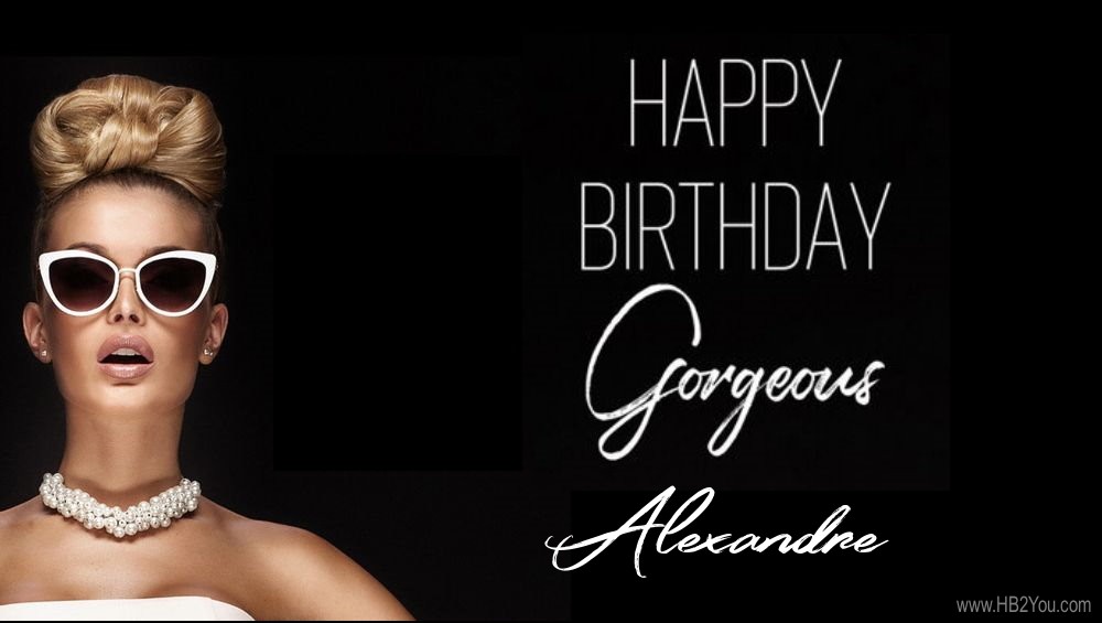 Happy Birthday Alexandre