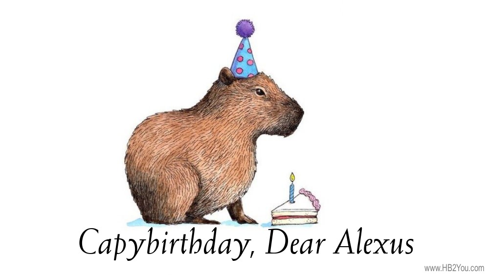 Happy Birthday Alexus