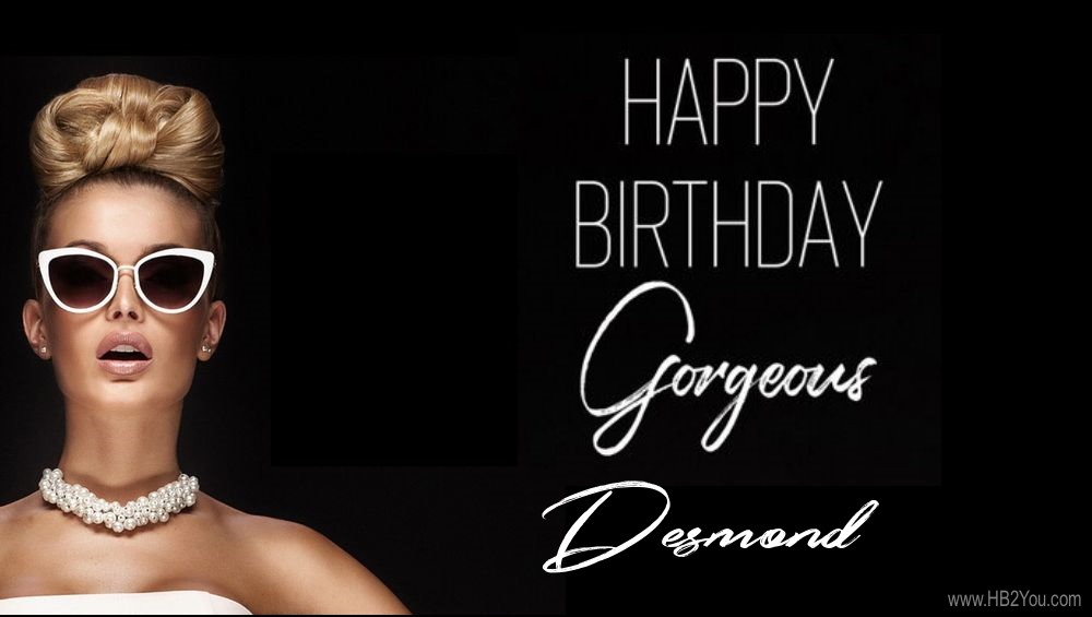 Happy Birthday Desmond
