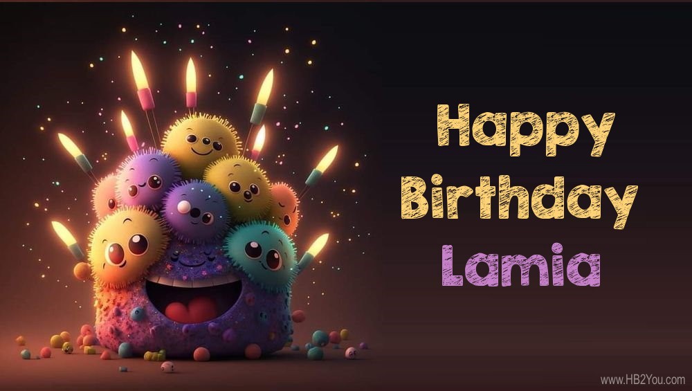 Happy Birthday Lamia, Congratulations and best wishes