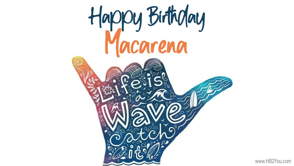 Happy Birthday Macarena