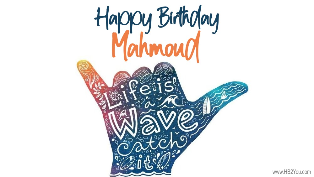 Happy Birthday Mahmoud