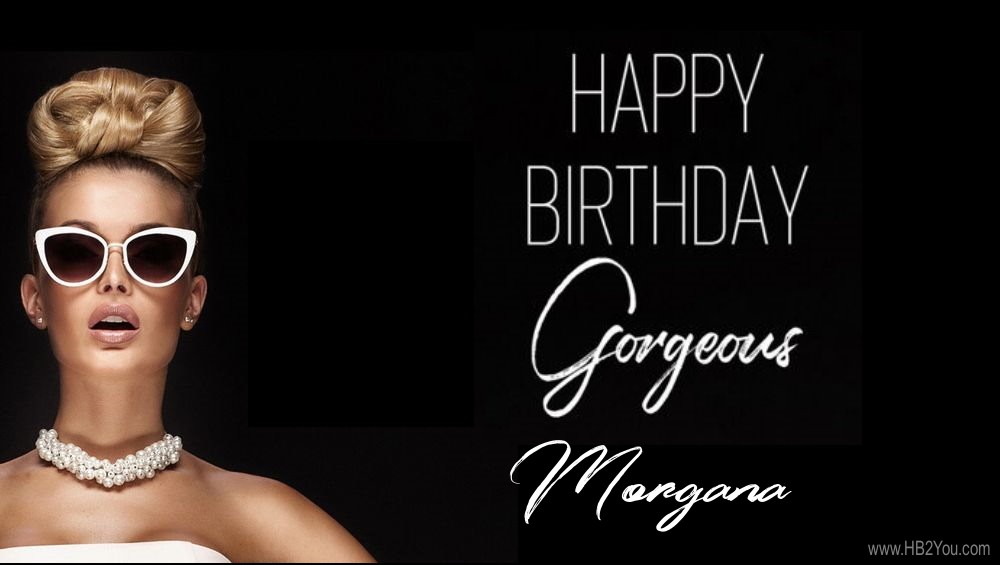 Happy Birthday Morgana