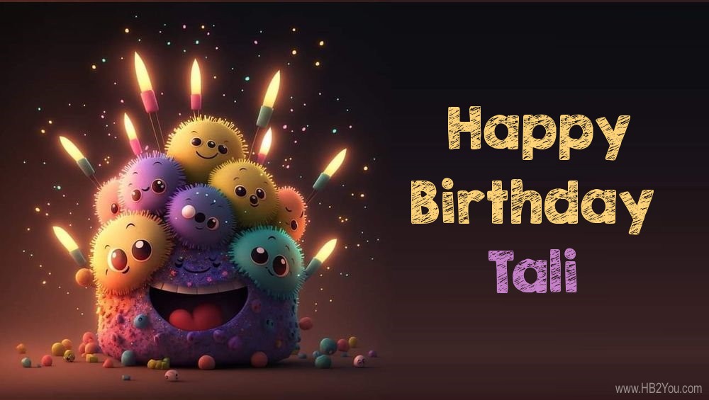 Happy Birthday Tali
